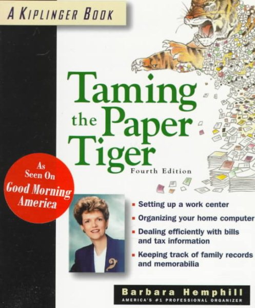 Taming the Paper Tiger: Organizing the Paper in Your Life