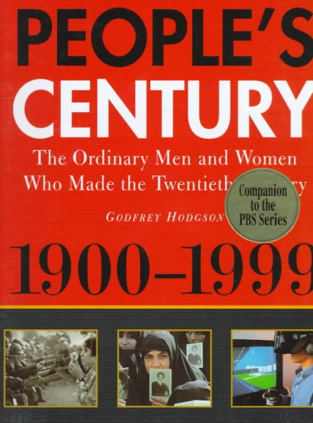 People's Century:: The Ordinary Men and Women Who Made the Twentieth Century cover