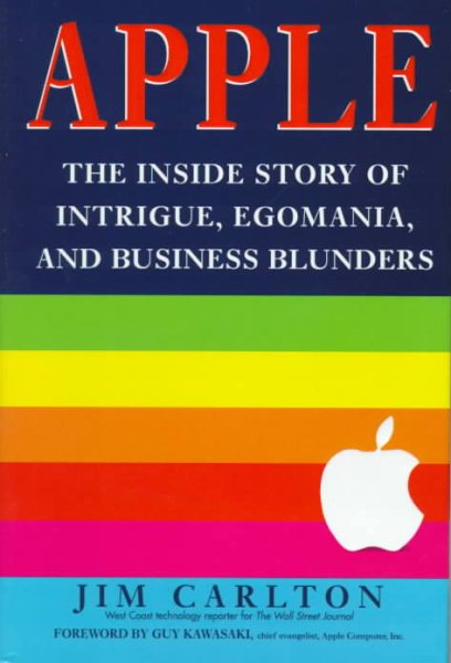 Apple:: The Inside Story of Intrigue, Egomania, and Business Blunders cover