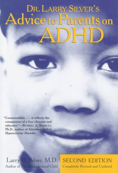 Dr. Larry Silver's Advice to Parents on ADHD: Second Edition cover