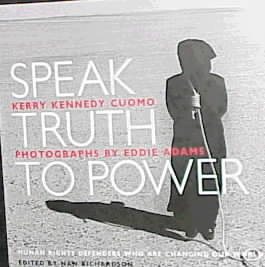 Speak Truth to Power: Human Rights Defenders Who Are Changing Our World cover