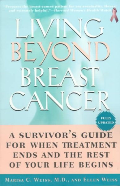 Living Beyond Breast Cancer: A Survivor's Guide for When Treatment Ends and the Rest of Your Life Begins cover