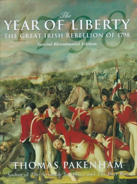 The Year of Liberty: The Great Irish Rebellion of 1798 cover