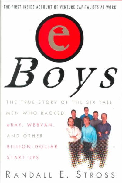 eBoys: The First Inside Account of Venture Capitalists at Work cover