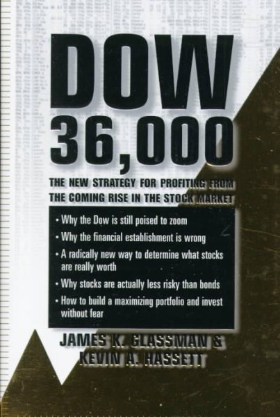 Dow 36,000: The New Strategy for Profiting from the Coming Rise in the Stock Market cover