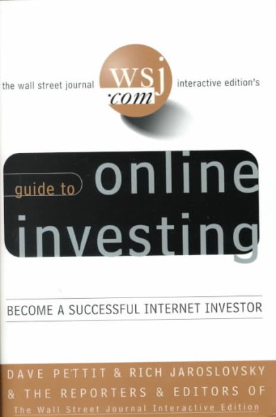 Online Investing: The Wall Street Journal Interactive Edition's Complete Guide to Becoming a Successful Internet Investor cover