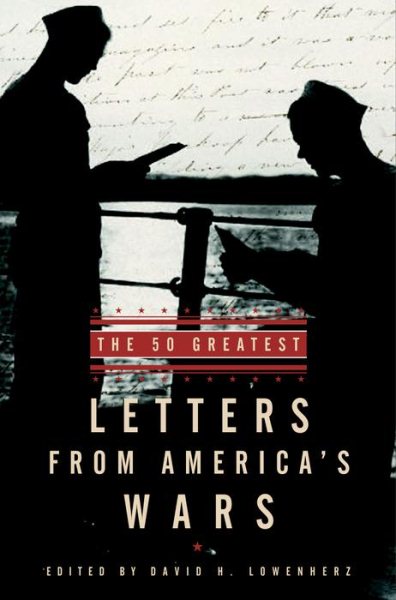 The 50 Greatest Letters from America's Wars cover