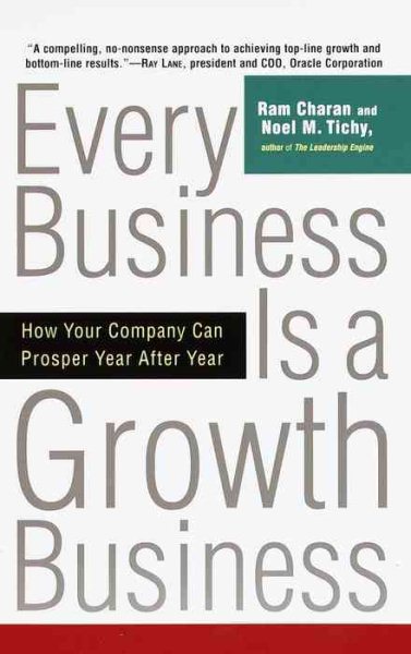 Every Business Is a Growth Business: How Your Company Can Prosper Year After Year cover