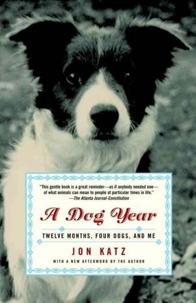 A Dog Year: Twelve Months, Four Dogs, and Me cover