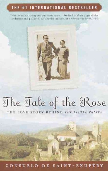 The Tale of the Rose: The Love Story Behind The Little Prince cover