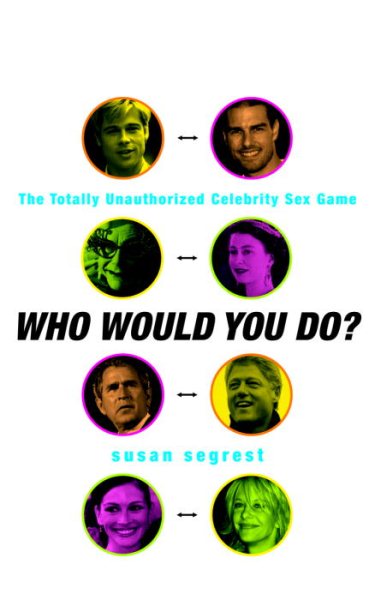 Who Would You Do: The Totally Unauthorized Celebrity Sex Game cover