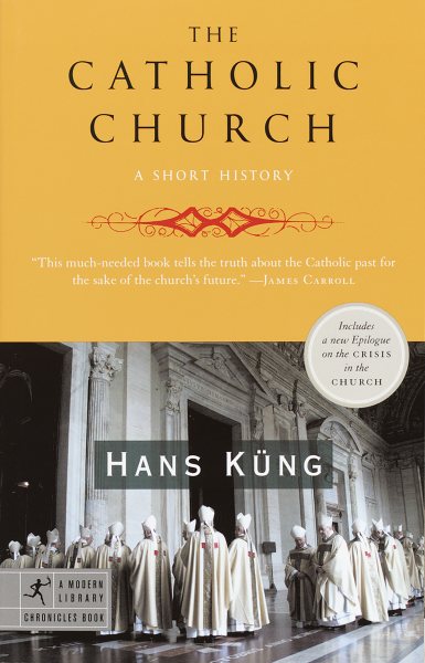 The Catholic Church: A Short History (Modern Library Chronicles)
