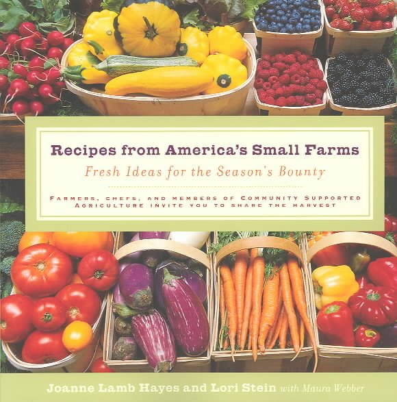 Recipes from America's Small Farms: Fresh Ideas for the Season's Bounty: A Cookbook cover
