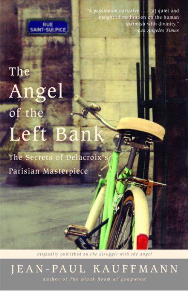 The Angel of the Left Bank: The Secrets of Delacroix's Parisian Masterpiece cover