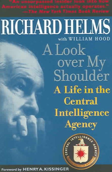 A Look Over My Shoulder: A Life in the Central Intelligence Agency cover