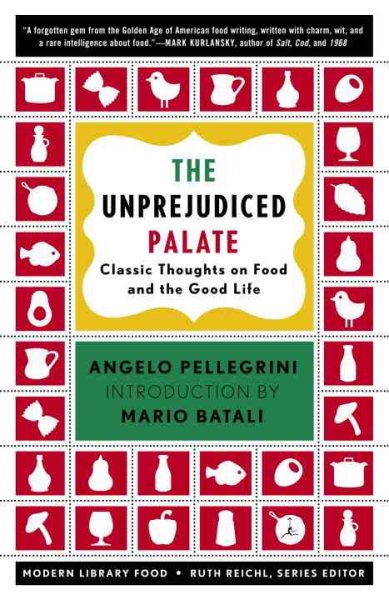 The Unprejudiced Palate: Classic Thoughts on Food and the Good Life (Modern Library Food) cover