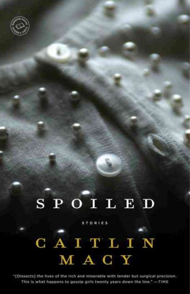 Spoiled: Stories (Random House Reader's Circle) cover