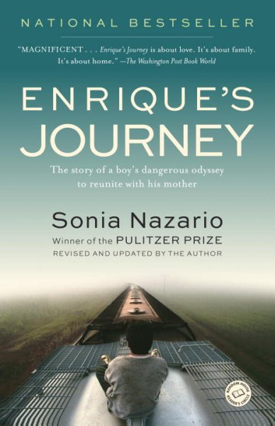 Enrique's Journey: The Story of a Boy's Dangerous Odyssey to Reunite with His Mother cover