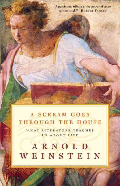 A Scream Goes Through the House: What Literature Teaches Us About Life cover