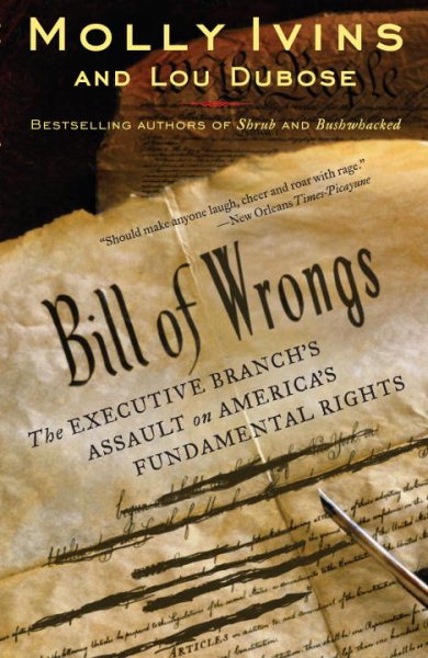 Bill of Wrongs: The Executive Branch's Assault on America's Fundamental Rights cover