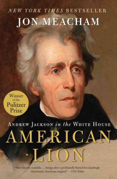 AMERICAN LION: Andrew Jackson in the White House cover