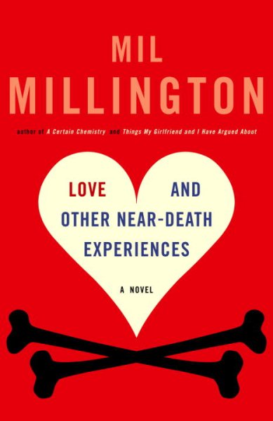 Love and Other Near-Death Experiences: A Novel cover