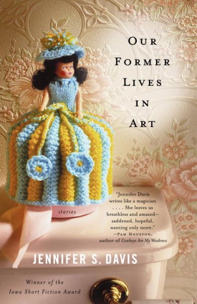 Our Former Lives in Art: Stories cover