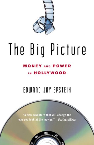 The Big Picture: Money and Power in Hollywood cover