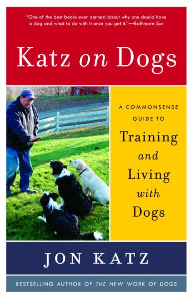 Katz on Dogs: A Commonsense Guide to Training and Living with Dogs cover