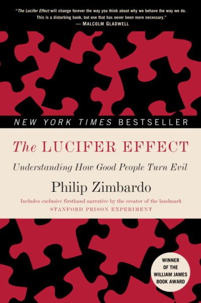 The Lucifer Effect: Understanding How Good People Turn Evil cover