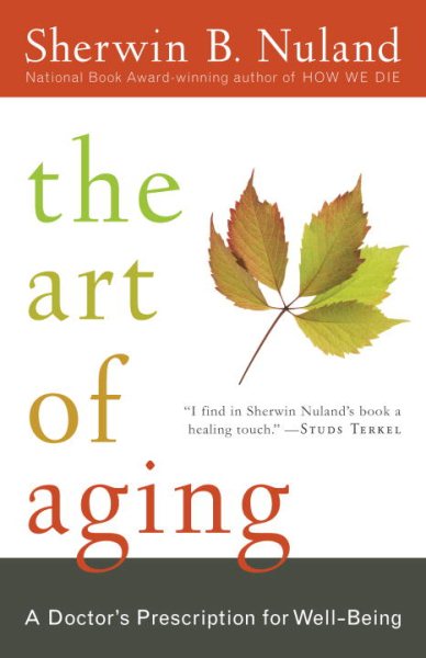 The Art of Aging: A Doctor's Prescription for Well-Being cover