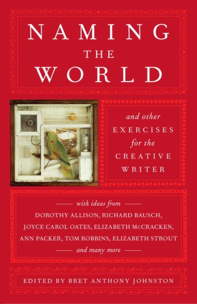 Naming the World: And Other Exercises for the Creative Writer cover
