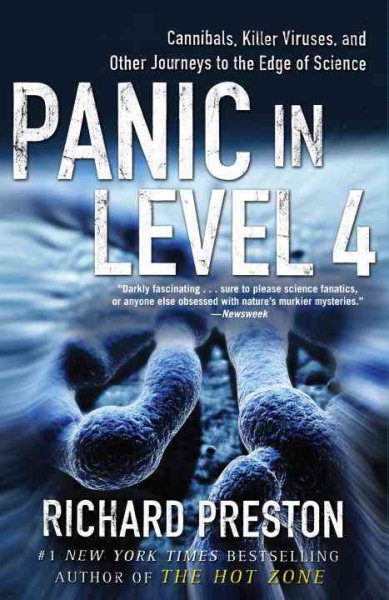 Panic in Level 4: Cannibals, Killer Viruses, and Other Journeys to the Edge of Science cover