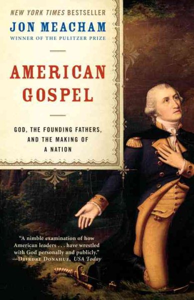 American Gospel: God, the Founding Fathers, and the Making of a Nation cover