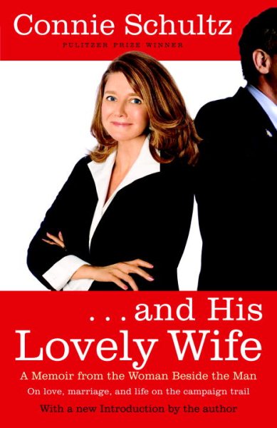 . . . And His Lovely Wife: A Campaign Memoir from the Woman Beside the Man cover