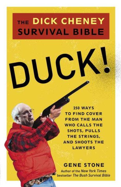 Duck!: The Dick Cheney Survival Bible cover