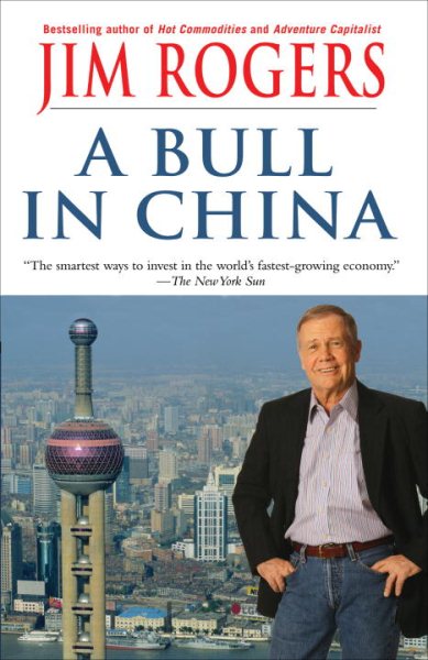 A Bull in China: Investing Profitably in the World's Greatest Market cover
