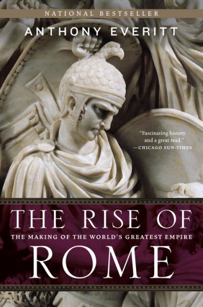 The Rise of Rome: The Making of the World's Greatest Empire cover