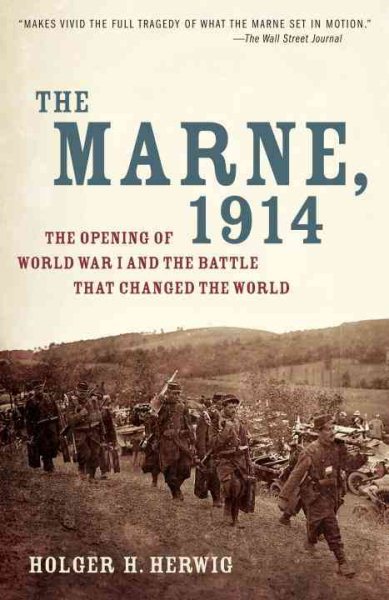The Marne, 1914: The Opening of World War I and the Battle That Changed the World cover