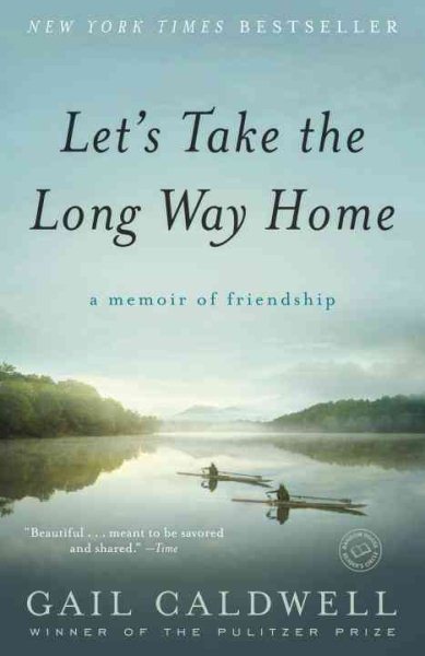 Let's Take the Long Way Home: A Memoir of Friendship cover