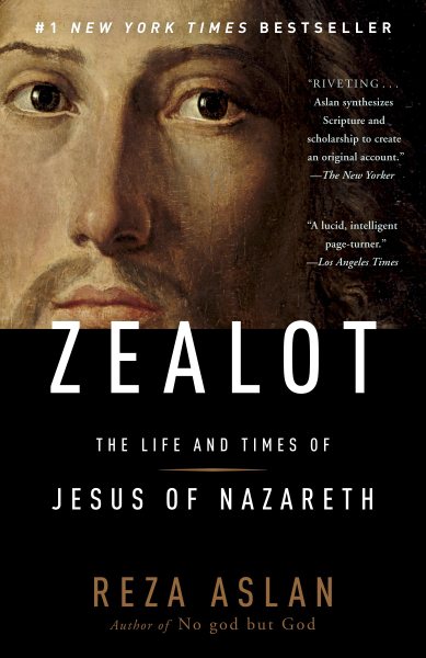 Zealot: The Life and Times of Jesus of Nazareth cover
