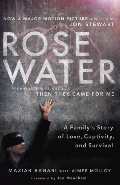 Rosewater (Movie Tie-in Edition): A Family's Story of Love, Captivity, and Survival cover