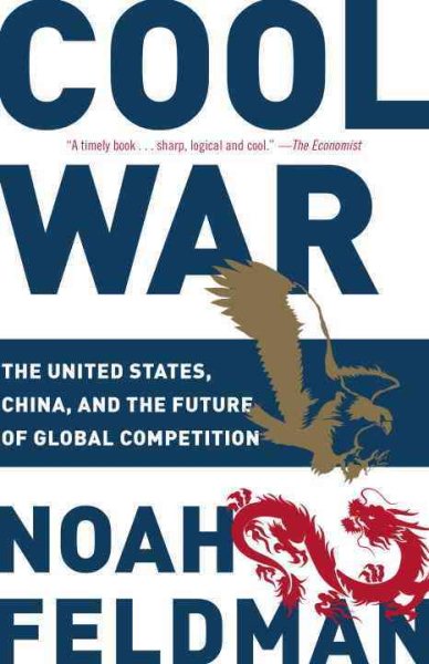 Cool War: The United States, China, and the Future of Global Competition cover
