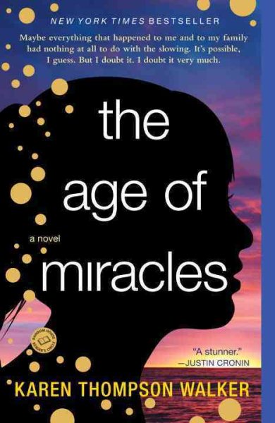 The Age of Miracles: A Novel cover