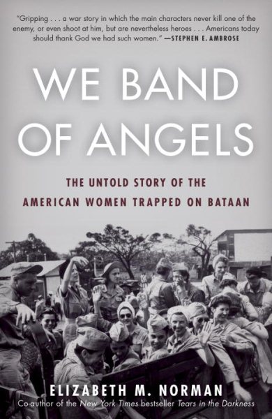 We Band of Angels: The Untold Story of the American Women Trapped on Bataan cover