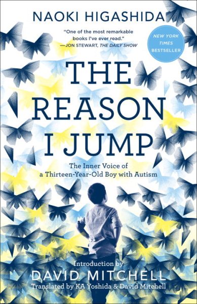 The Reason I Jump: The Inner Voice of a Thirteen-Year-Old Boy with Autism cover