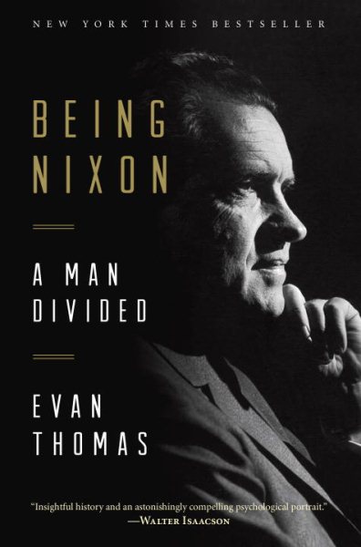 Being Nixon: A Man Divided cover