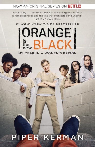 Orange Is the New Black (Movie Tie-in Edition): My Year in a Women's Prison (Random House Reader's Circle) cover