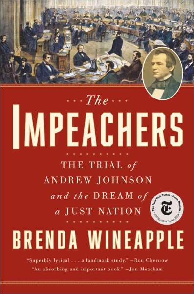 The Impeachers: The Trial of Andrew Johnson and the Dream of a Just Nation cover