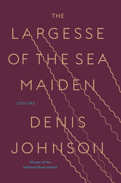 The Largesse of the Sea Maiden: Stories cover